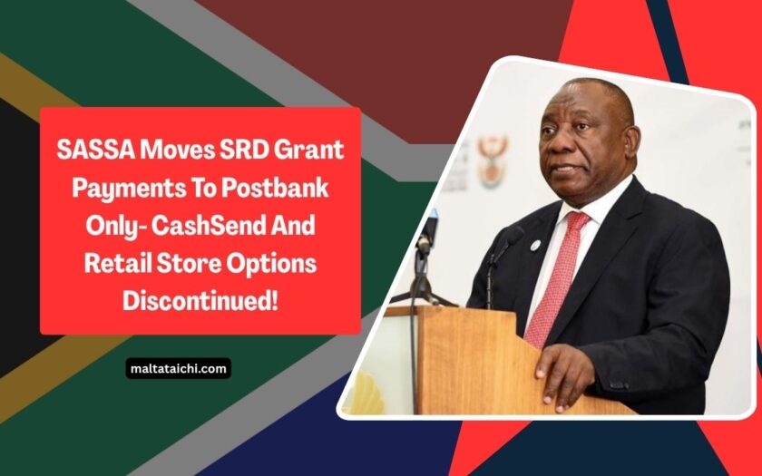 SASSA Moves SRD Grant Payments To Postbank Only- CashSend And Retail Store Options Discontinued!