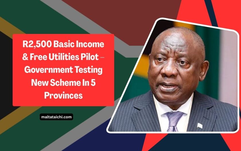 R2,500 Basic Income & Free Utilities Pilot – Government Testing New Scheme In 5 Provinces